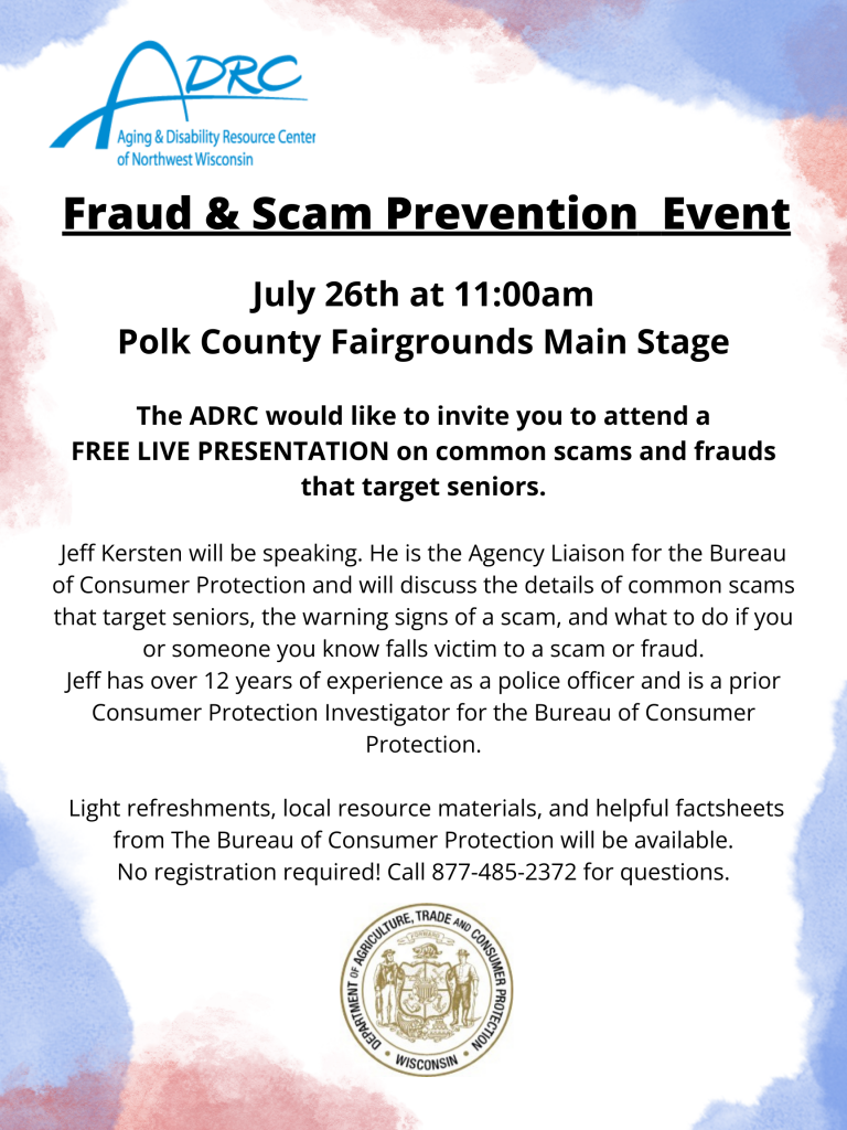 This image contains information about the fraud and scam prevention presentation at the Polk County Fair on July 26th, 11am. Call 877-485-2372 for details.